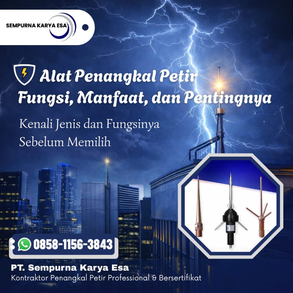 Alat Penangkal Petir: Fungsi, Manfaat, dan Pentingnya untuk Keamanan Rumah