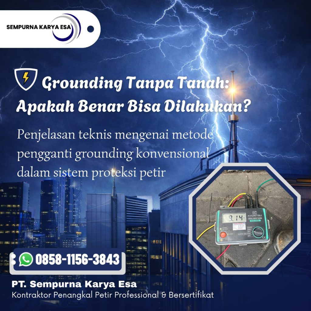 Memahami Sistem Grounding Tanpa Tanah pada Instalasi Penangkal Petir