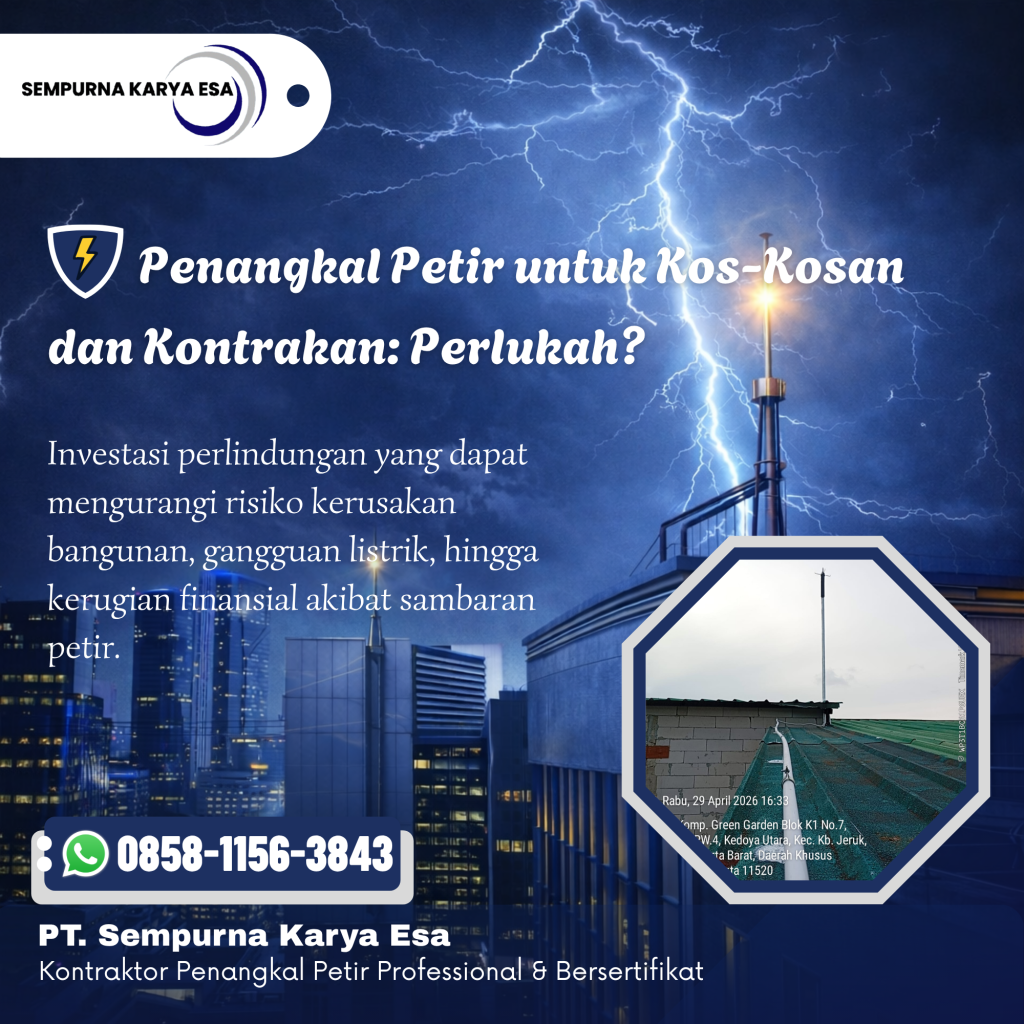 Apakah Kos-Kosan dan Kontrakan Perlu Dipasang Penangkal Petir?