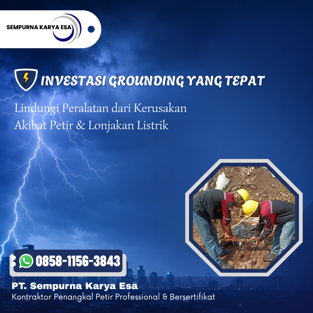Investasi Grounding yang Tepat untuk Mengurangi Risiko Kerusakan Akibat Listrik