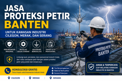 Jasa Proteksi Petir Banten untuk Kawasan Industri Cilegon, Merak, dan Serang