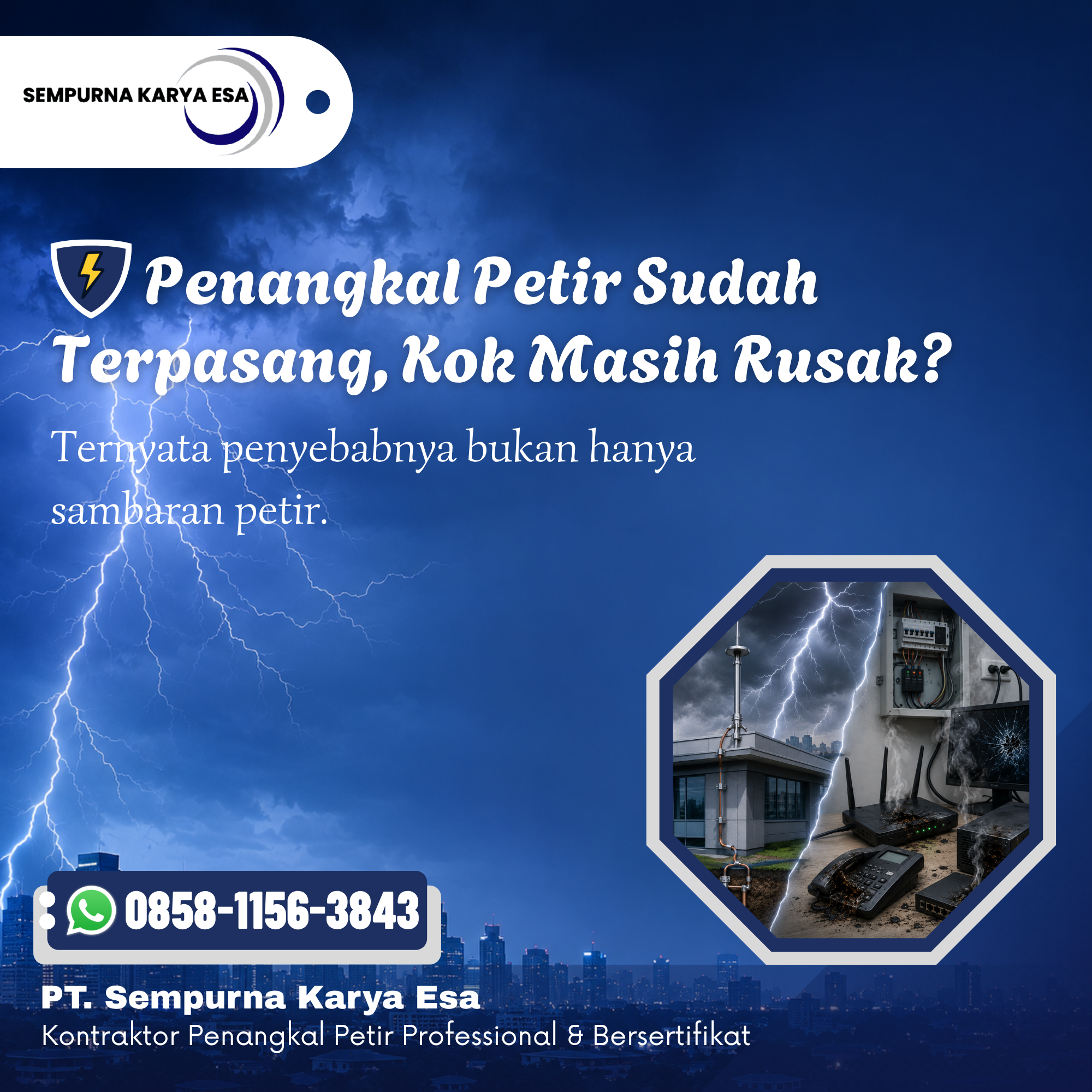 Penangkal Petir Sudah Terpasang, Mengapa Peralatan Masih Rusak?