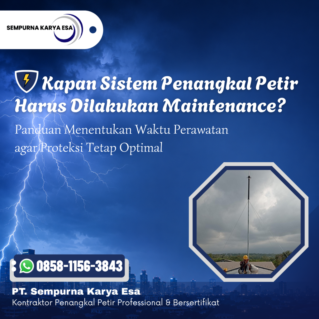 Kapan Sistem Penangkal Petir Harus Dilakukan Maintenance?