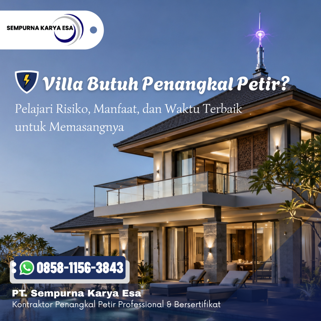 Apakah Villa Perlu Memasang Penangkal Petir? Ini Penjelasannya